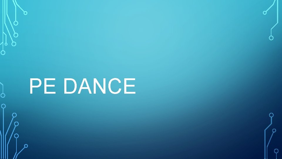 PE DANCE 