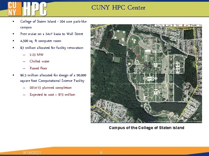 CUNY HPC Center • • • College of Staten Island - 204 acre park-like
