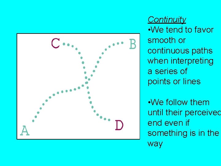 Continuity • We tend to favor smooth or continuous paths when interpreting a series