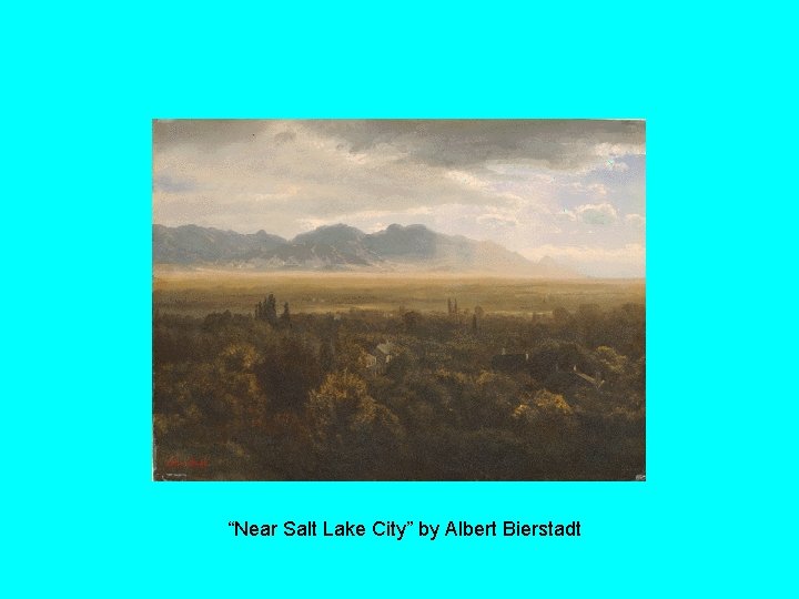 “Near Salt Lake City” by Albert Bierstadt 