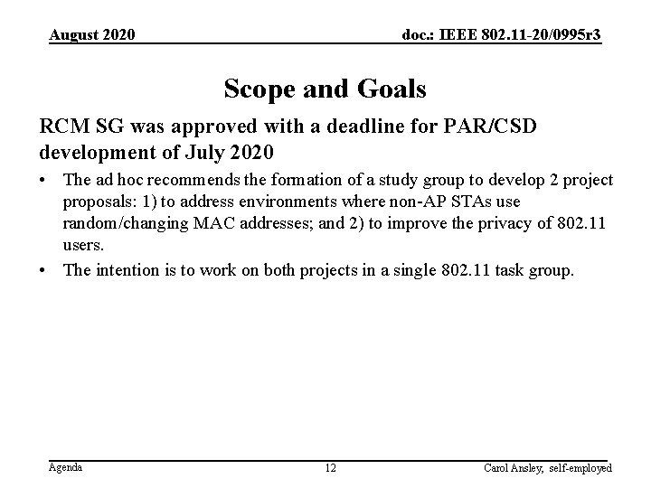August 2020 doc. : IEEE 802. 11 -20/0995 r 3 Scope and Goals RCM
