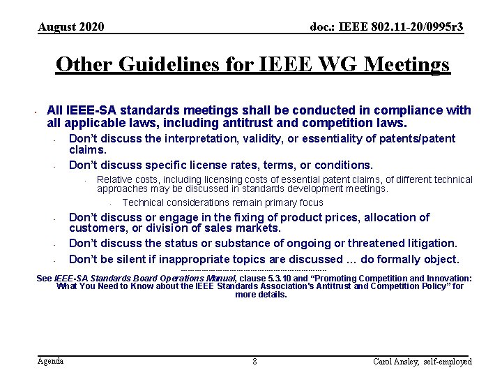 August 2020 doc. : IEEE 802. 11 -20/0995 r 3 Other Guidelines for IEEE