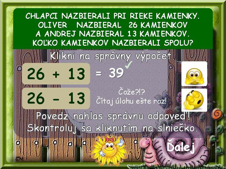 CHLAPCI NAZBIERALI PRI RIEKE KAMIENKY. OLIVER NAZBIERAL 26 KAMIENKOV A ANDREJ NAZBIERAL 13 KAMIENKOV.