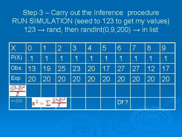 Step 3 – Carry out the Inference procedure RUN SIMULATION (seed to 123 to