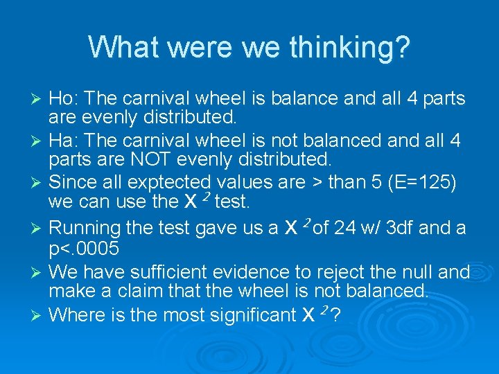 What were we thinking? Ho: The carnival wheel is balance and all 4 parts