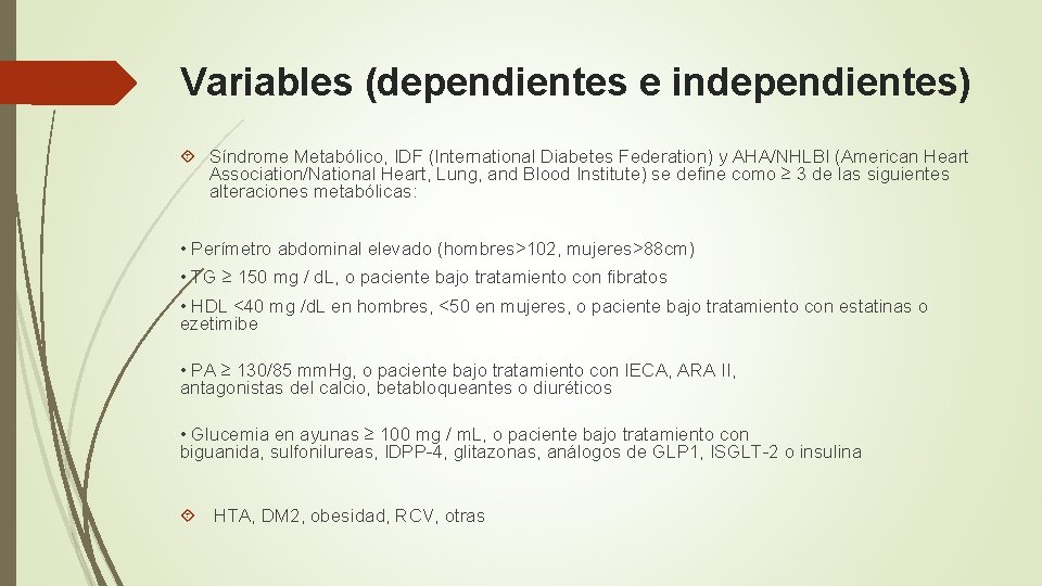 Variables (dependientes e independientes) Síndrome Metabólico, IDF (International Diabetes Federation) y AHA/NHLBI (American Heart