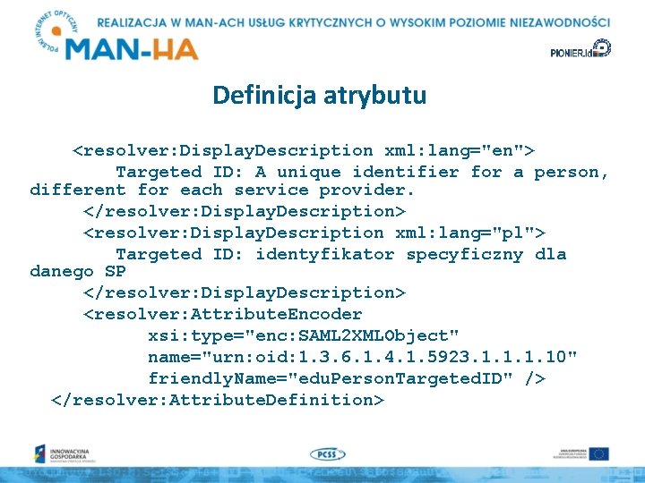Definicja atrybutu <resolver: Display. Description xml: lang="en"> Targeted ID: A unique identifier for a