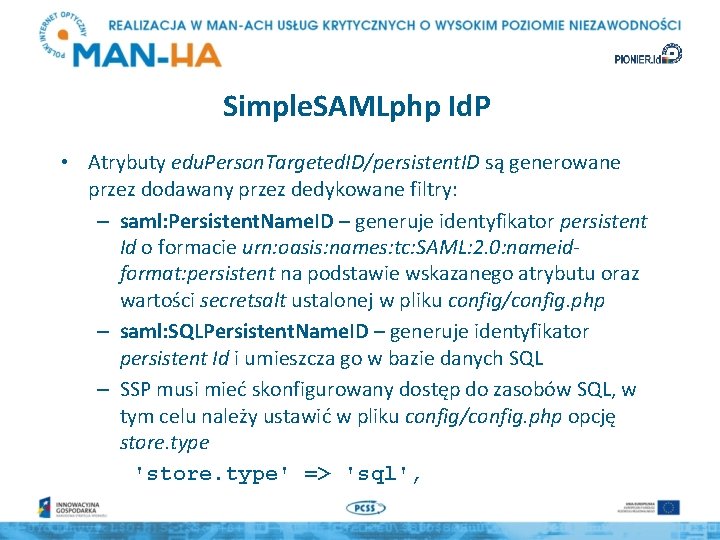 Simple. SAMLphp Id. P • Atrybuty edu. Person. Targeted. ID/persistent. ID są generowane przez