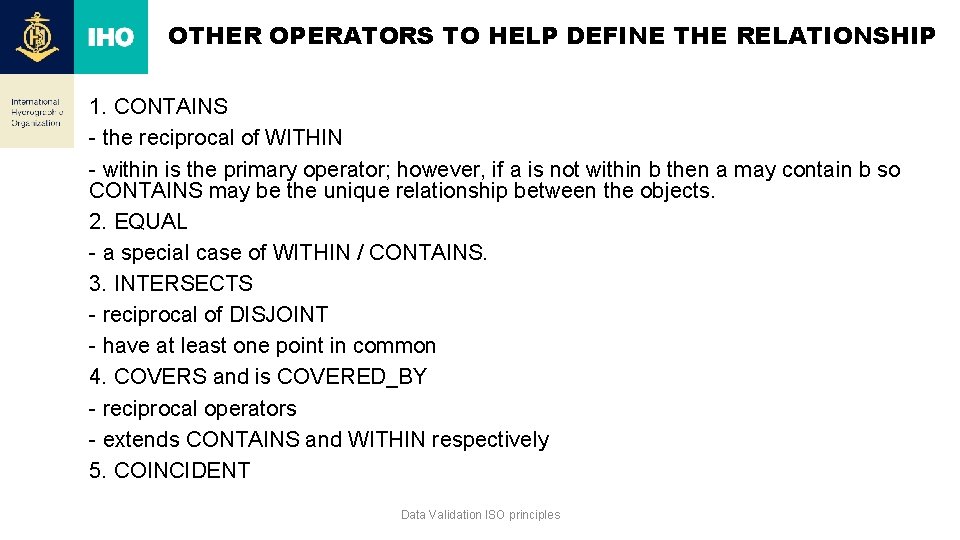 OTHER OPERATORS TO HELP DEFINE THE RELATIONSHIP 1. CONTAINS - the reciprocal of WITHIN