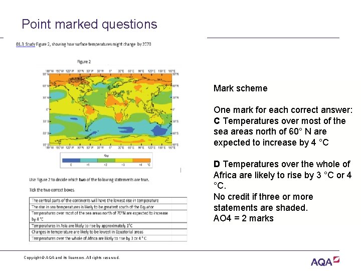 Point marked questions Mark scheme One mark for each correct answer: C Temperatures over