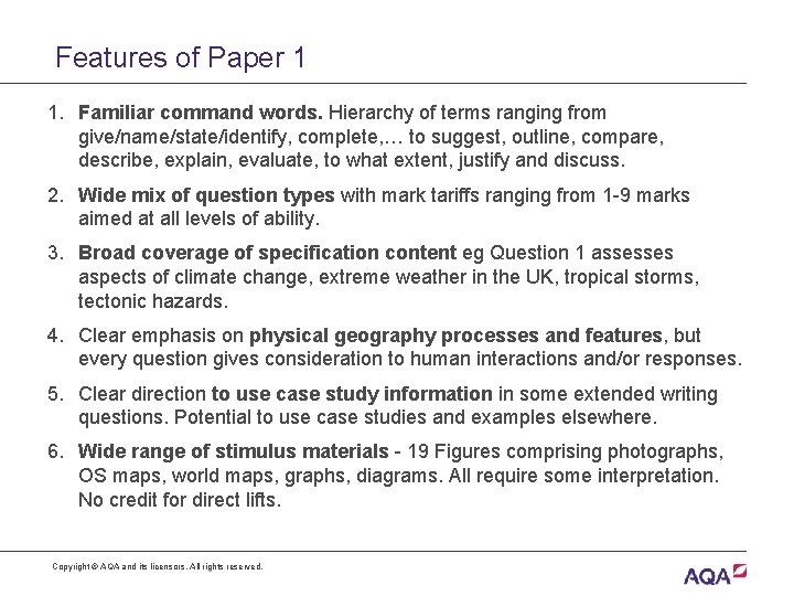 Features of Paper 1 1. Familiar command words. Hierarchy of terms ranging from give/name/state/identify,