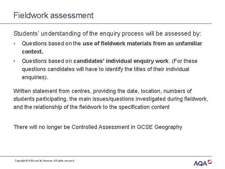 Fieldwork assessment Students’ understanding of the enquiry process will be assessed by: • Questions