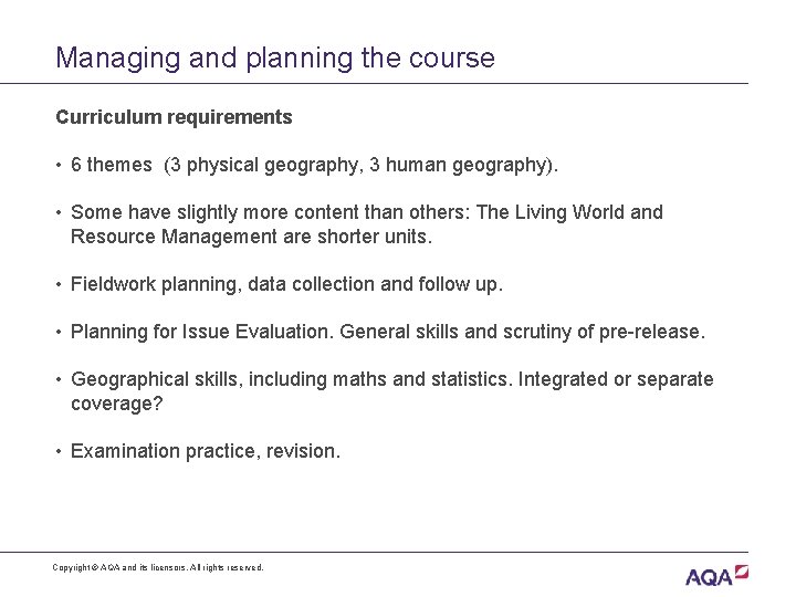 Managing and planning the course Curriculum requirements • 6 themes (3 physical geography, 3