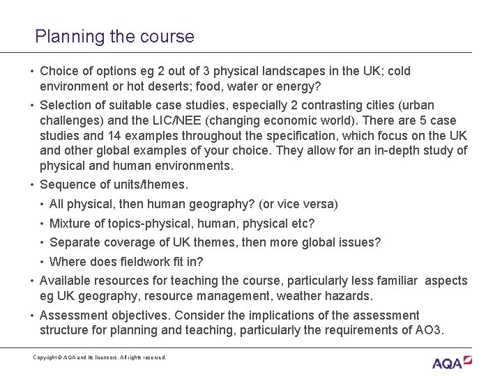 Planning the course • Choice of options eg 2 out of 3 physical landscapes