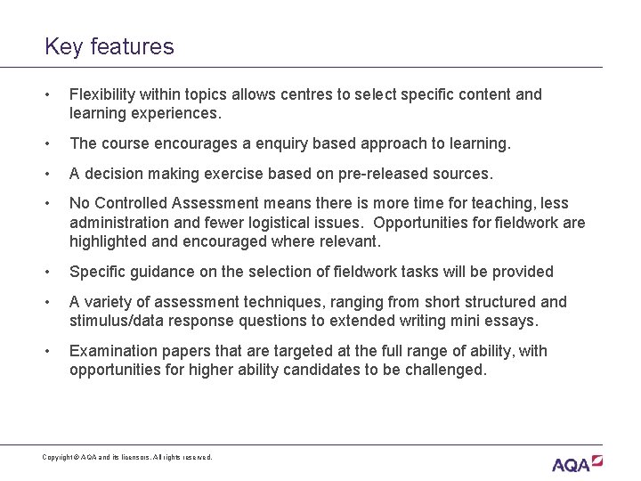 Key features • Flexibility within topics allows centres to select specific content and learning