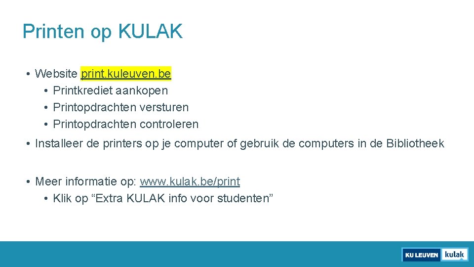 Printen op KULAK • Website print. kuleuven. be • Printkrediet aankopen • Printopdrachten versturen