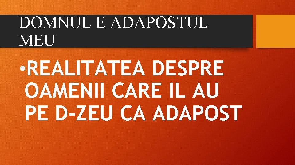 DOMNUL E ADAPOSTUL MEU • REALITATEA DESPRE OAMENII CARE IL AU PE D-ZEU CA