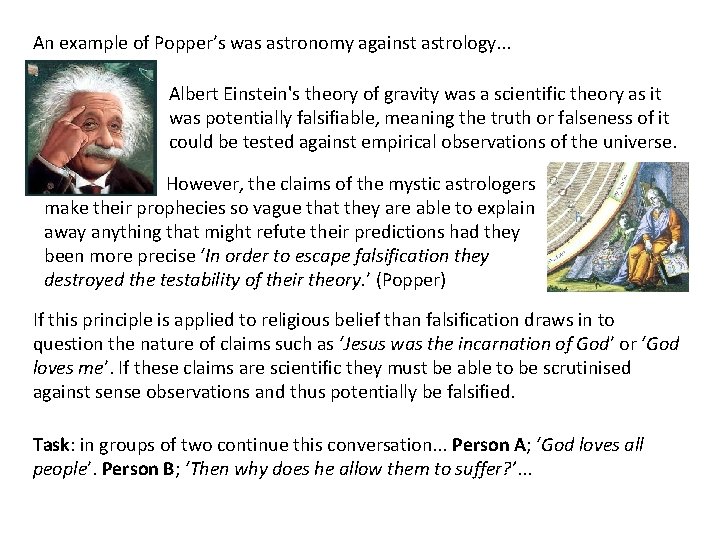 An example of Popper’s was astronomy against astrology. . . Albert Einstein's theory of