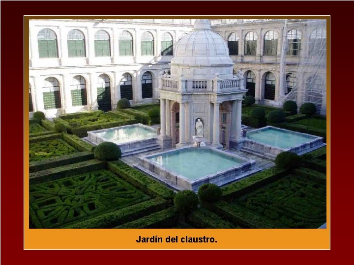 Jardín del claustro. 