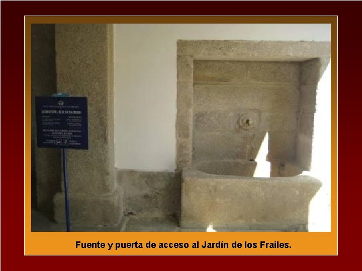 Fuente y puerta de acceso al Jardín de los Frailes. 