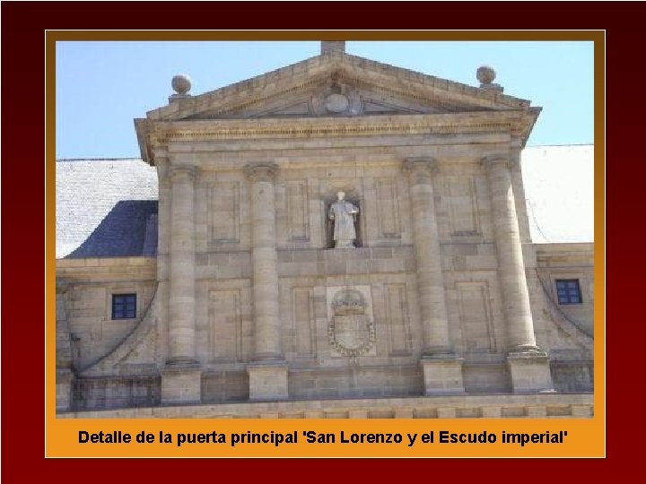 Detalle de la puerta principal 'San Lorenzo y el Escudo imperial' 