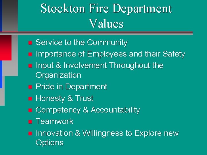 Stockton Fire Department Values n n n n Service to the Community Importance of Stockton Fire Department Values n n n n Service to the Community Importance of
