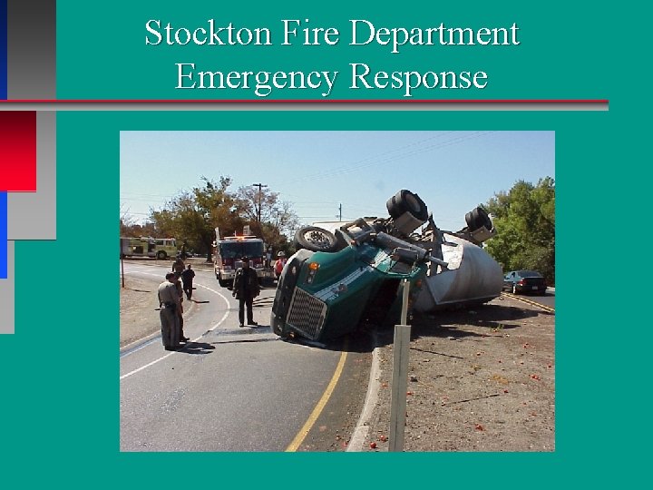 Stockton Fire Department Emergency Response Stockton Fire Department Emergency Response