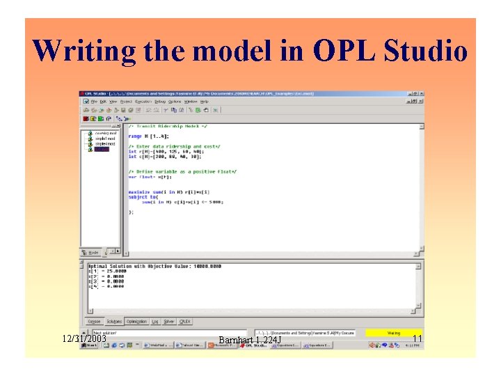 Writing the model in OPL Studio 12/31/2003 Barnhart 1. 224 J 11 