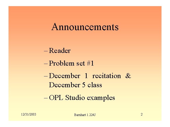 Announcements – Reader – Problem set #1 – December 1 recitation & December 5
