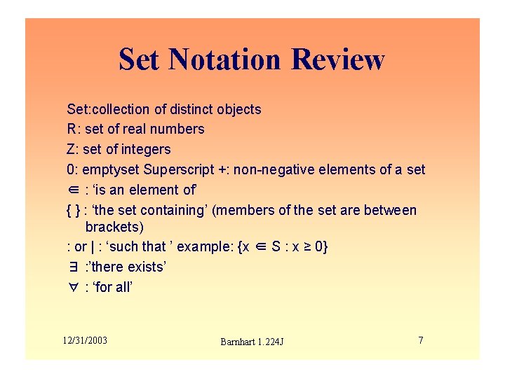 Set Notation Review Set: collection of distinct objects R: set of real numbers Z: