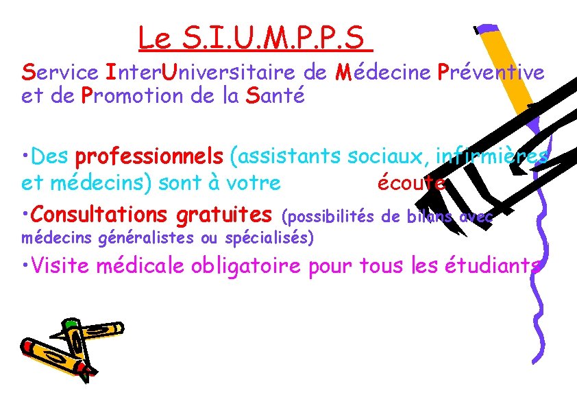 Le S. I. U. M. P. P. S Service Inter. Universitaire de Médecine Préventive