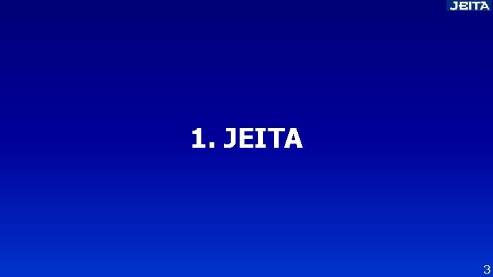 1. JEITA 3 