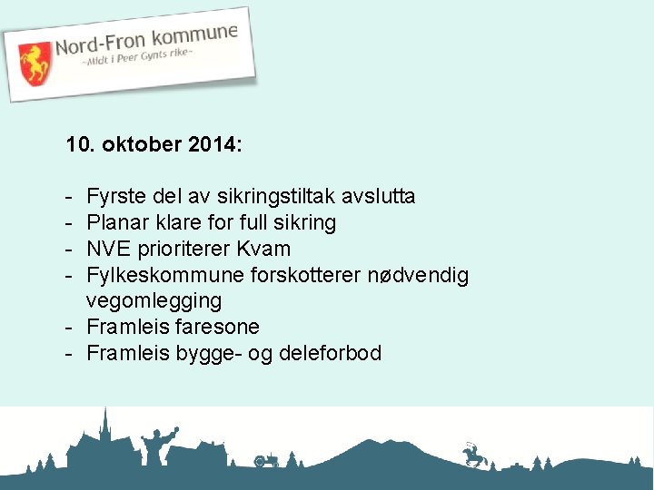 10. oktober 2014: - Fyrste del av sikringstiltak avslutta Planar klare for full sikring