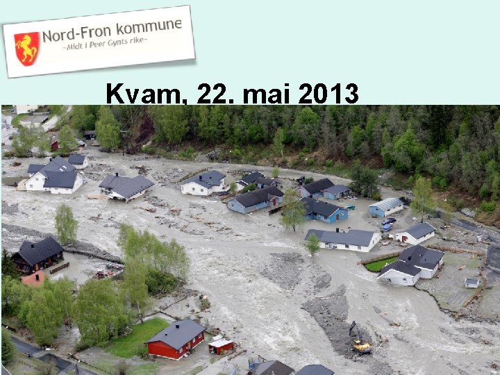 Kvam, 22. mai 2013 Tekst 