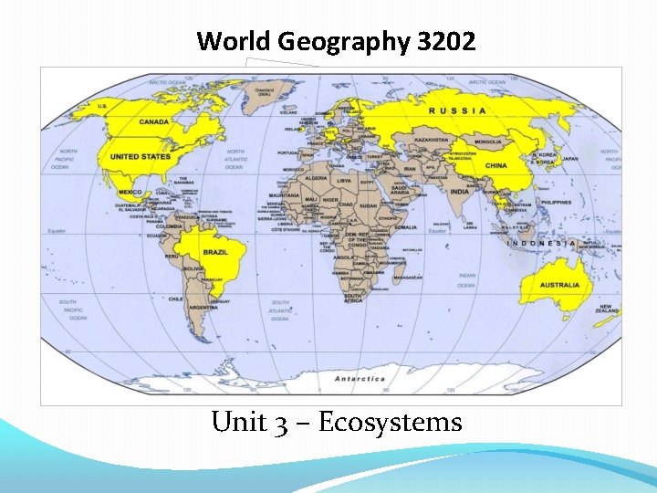 World Geography 3202 Unit 3 – Ecosystems 