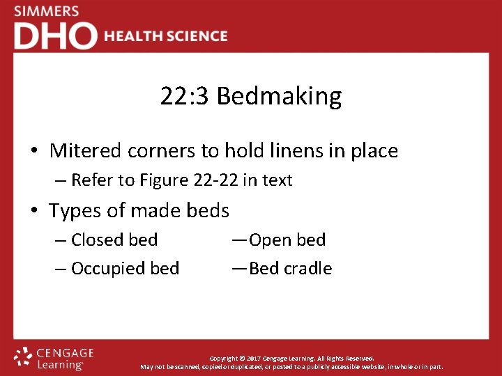 22: 3 Bedmaking • Mitered corners to hold linens in place – Refer to