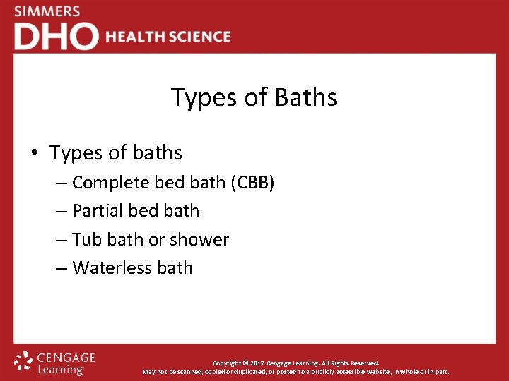 Types of Baths • Types of baths – Complete bed bath (CBB) – Partial