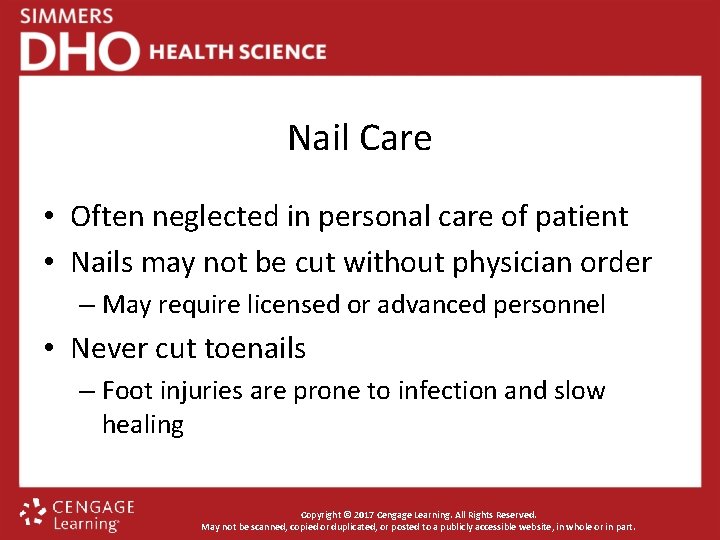 Nail Care • Often neglected in personal care of patient • Nails may not