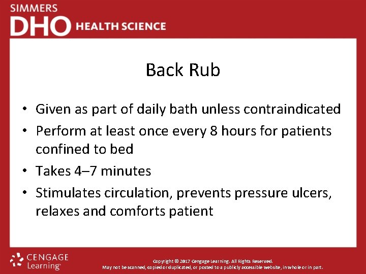 Back Rub • Given as part of daily bath unless contraindicated • Perform at