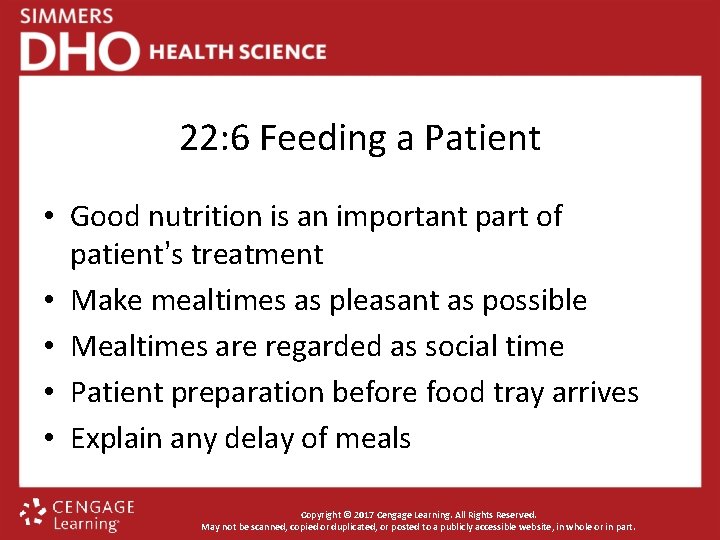 22: 6 Feeding a Patient • Good nutrition is an important part of patient’s