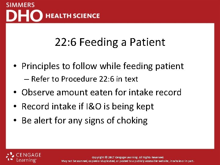 22: 6 Feeding a Patient • Principles to follow while feeding patient – Refer