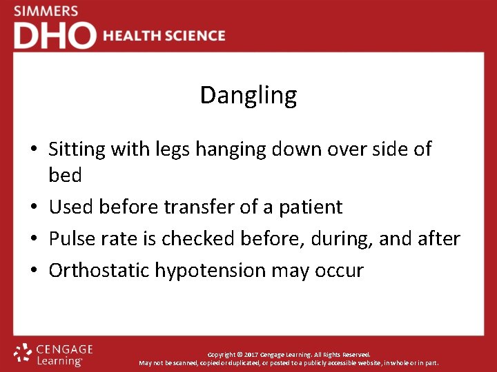 Dangling • Sitting with legs hanging down over side of bed • Used before