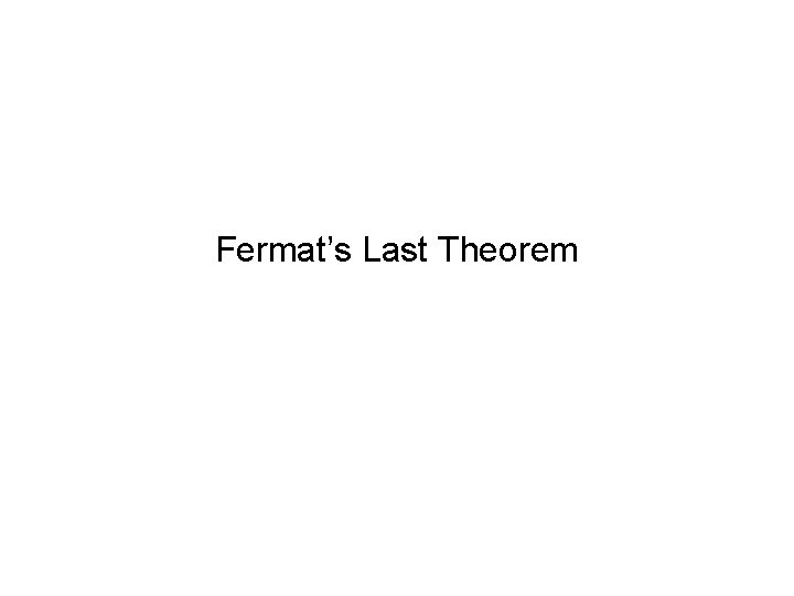 Fermat’s Last Theorem 