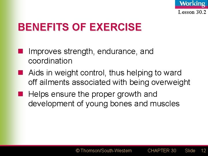 Lesson 30. 2 BENEFITS OF EXERCISE n Improves strength, endurance, and coordination n Aids