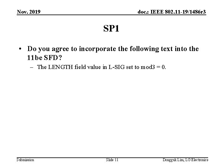 Nov. 2019 doc. : IEEE 802. 11 -19/1486 r 3 SP 1 • Do