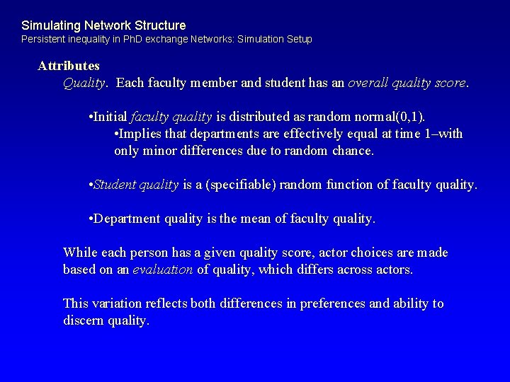 Simulating Network Structure Persistent inequality in Ph. D exchange Networks: Simulation Setup Attributes Quality.