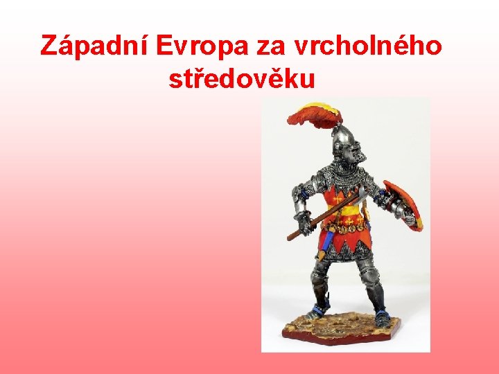 Západní Evropa za vrcholného středověku 