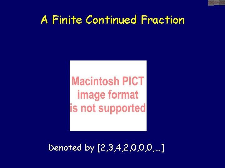 A Finite Continued Fraction Denoted by [2, 3, 4, 2, 0, 0, 0, …]