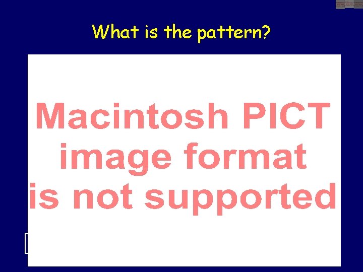What is the pattern? No one knows! 
