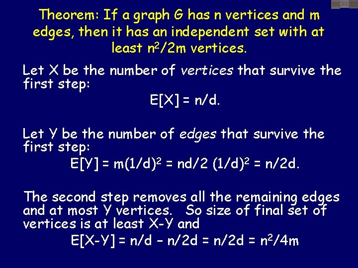 Theorem: If a graph G has n vertices and m edges, then it has